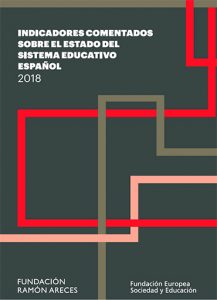 INDICADORES COMENTADOS SOBRE EL ESTADO DEL SISTEMA EDUCATIVO ESPAÑOL 2018